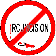 ' IRCUMCISION' in a red 'NO-' circle, 'C' lying under, both bleeding
