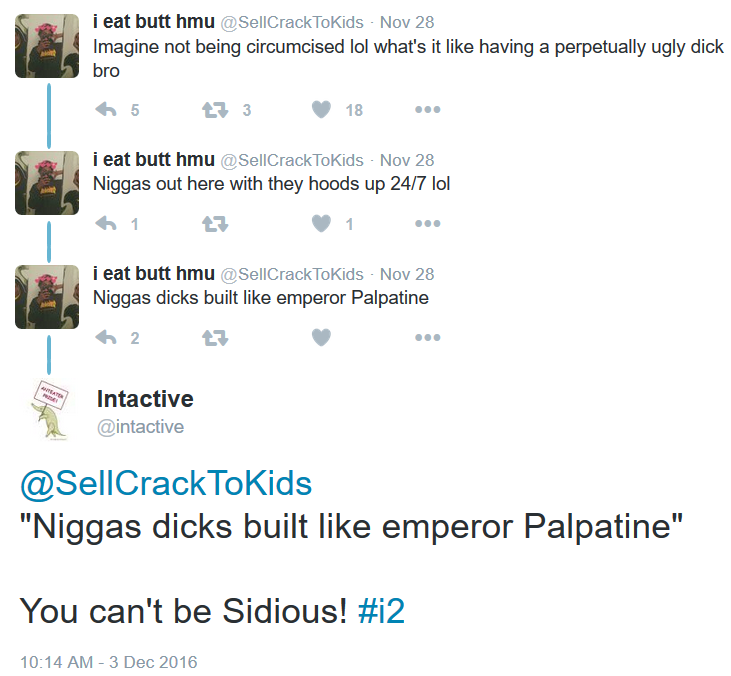 Tweet that [''uncircumcised''] penises are like the Emperor Palpatine -''You can't be Sidious!''