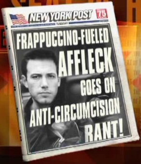 Headline about Ben Affleck's ''anti-circumcision rant''