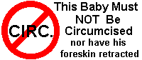 Small rectangular sticker: This Baby must NOT be circumcised...